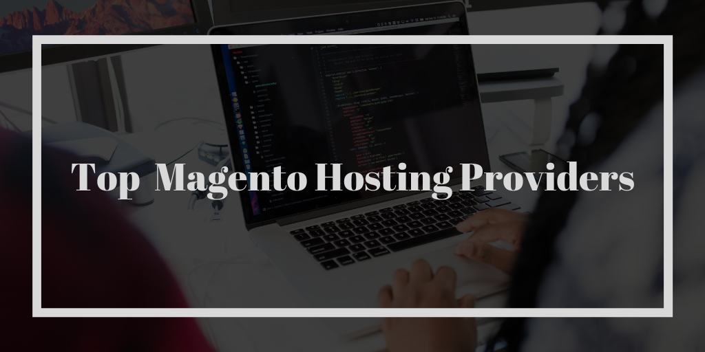 2021’s Best Hosting Services for Magento eCommerce Platform – magento hosting