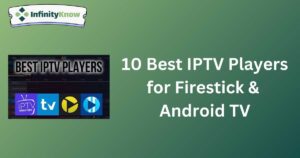 10 Best IPTV Players for Firestick & Android TV